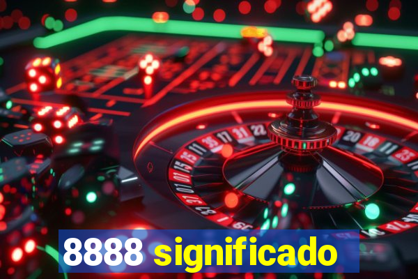 8888 significado